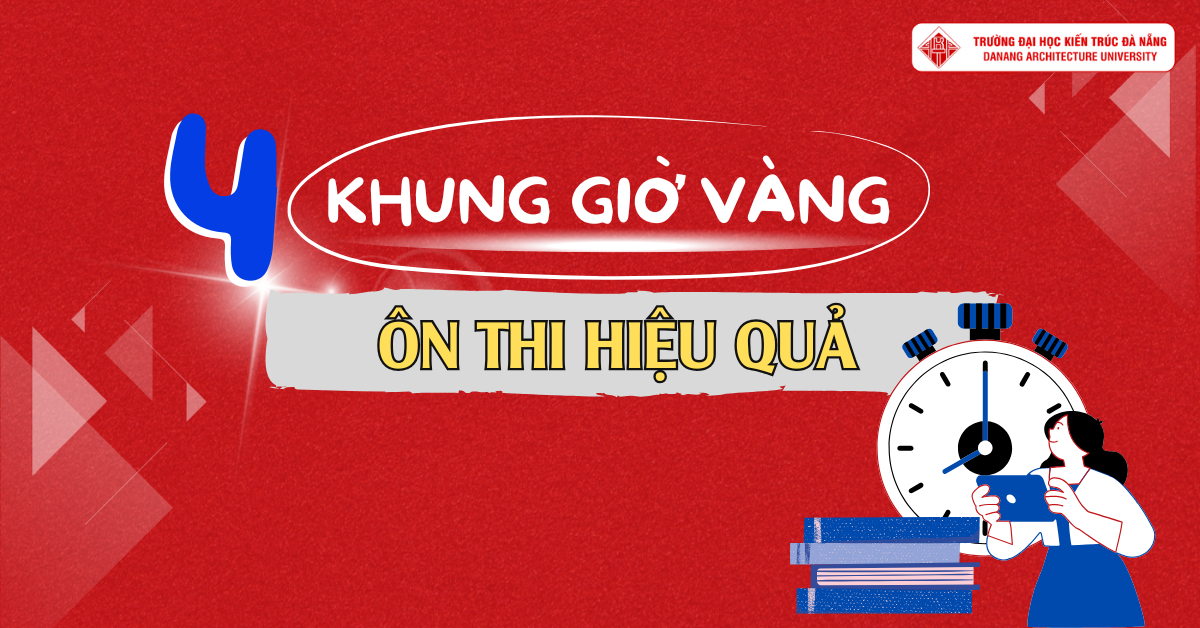 Học đúng giờ, nhớ đúng lâu: 4 thời điểm vàng để ôn thi hiệu quả