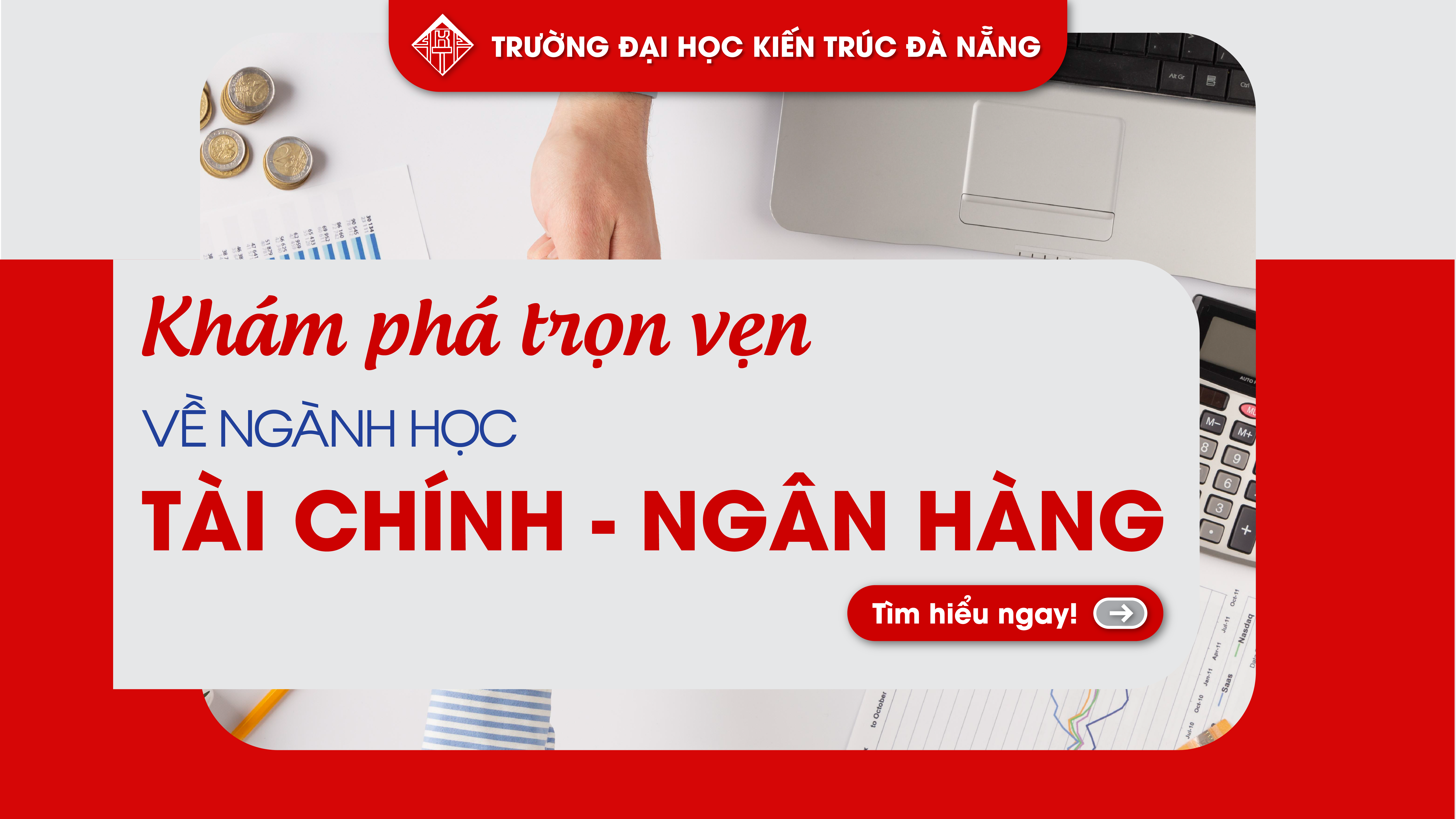Bật mí về ngành Tài chính - Ngân hàng tại Trường Đại học Kiến trúc Đà Nẵng